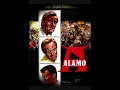 The Alamo (USA 1960) - Entr'acte - Ballad of The Alamo