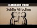 How INTJs Flirt Without You Realizing It Psychology Explained