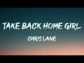 Chris Lane - Take Back Home Girl Ft. Tori Kelly (Lyrics)