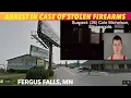 Arrest In Case Of Stolen Firearms In Fergus Falls Minnesota