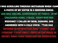 I found out about my sister s wedding through instagram