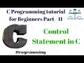 C Programming tutorial for Beginners Part - 11 Control Statement in C