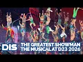 The Greatest Showman The Musical Performance at D23 2026