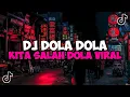Lagu DJ DOLA DOLA KITA SALAH DOLA X CIS CIS FAJA SEKALI X ADE MANIS MANJA JEDAG JEDUG VIRAL TIKTOK