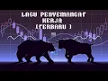 Download Lagu LAGU PENYEMANGAT KERJA / LAGU PARA TRADER   (TERBARU ! )