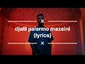 djalil palermo mazalni -(lyrics)- كلمات