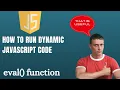 How to run dynamic JavaScript code Eval function in JavaScript JavaScript Tutorial Hindi