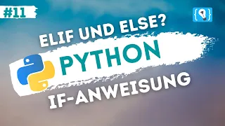 Python Tutorial German - Extending if statements with elif and else branches