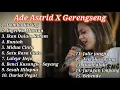 Download Lagu FULL Album Ade Astrid X Gerngseng team terbaru dan terpopuler 2023