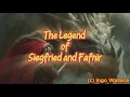The Legend of Siegfried and Fafnir