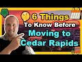 6 Things to Know Before Moving to Cedar Rapids IA