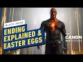 Black Adam Ending Explained Easter Eggs DCEU Canon Fodder