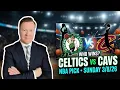 Boston Celtics vs Cleveland Cavaliers - NBA Pick l Sunday 26 l Vernon s Bet Picks Predictions