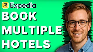 How to Book Multiple Hotels on Expedia 2026 Full Guide