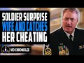 Soldier Surprises Wife And Catches Her Cheating Vid Chronicles