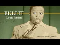 Bullit / Louis Jordan
