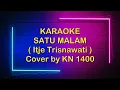 Download Lagu KARAOKE DANGDUT SATU MALAM (Itje Trisnawati) COVER KN 1400
