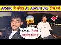 Lagu 😳 A1 Adventure Team Member Aashiq Left Team | A1 Adventure Aashiq | A1 adventure New Video | Kishor