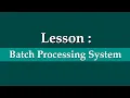 Batch Processing System Online Class Grade VIII South End School