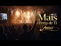 Mais Perto de Ti Jesus | Louvor Acústico de Adoração