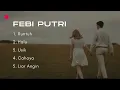 Download Lagu Lagu Teman santai Full Album Feby Putri Runtuh | Usik | Halu