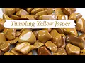 Rock Tumbling YELLOW JASPER From Start to Finish Rock Tumbling Tips Techniques
