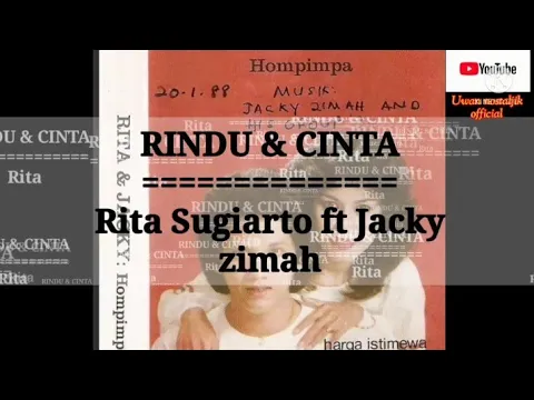 Download MP3 RINDU & CINTA                  (versi original)                   Voc : Rita Sugiarto ft Jacky zimah