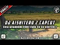 Download Lagu DJ AISHITERU 2 JEDAG JEDUG REMIX🎶||DJ SIKSA MENANGGUNG RINDU SEMUA SIA SIA VIRAL TIKTOK 2025‼️