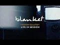 Download Lagu blanket - Modern Escapism (FULL LIVE SESSION)