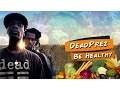 Download Lagu DeadPrez - Be Healthy