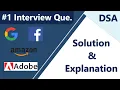 Interview Question Code - Solution Google Facebook Amazon Adobe