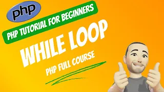 Mastering PHP While Loop PHP TUTORIAL FOR BEGINNERS