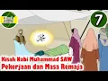 Download Lagu Nabi Muhammad SAW Part 7 - Pekerjaan dan Masa Remaja - Kisah Islami Channel