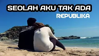 Download SEOLAH AKU TAK ADA#REPUBLIKA MP3