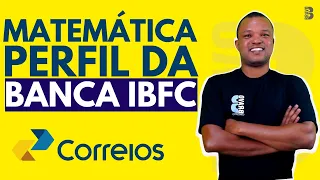Perfil da Banca IBFC | Matemática | Concurso dos Correios 2024