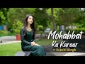 Mohabbat Ka Karaar By Sakshi Singh | New Original Song | SDS Originals | Sudhanshu Joshi