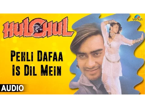 Download MP3 Pehli Dafaa Is Dil Mein  | Full Audio Song | Ajay Devgan | kajol
