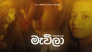 DILU Beats - Mawila (Piya Satahan Wadunanam Me Pare) feat. @KingLotuss (Official Music Video)