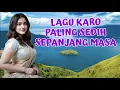 Download Lagu Lagu karo Sedih paling banyak dicari 2025