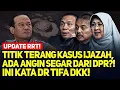Lagu UPDATE RRT! TITIK TERANG KASUS IJAZAH, ADA ANGIN SEGAR DARI DPR?! INI KATA DR TIFA DKK!