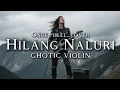 Lagu 🎵 Once mikel_Hilang naluri cover_version Ghotic violin