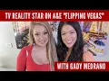 How do you become a TV Reality Star on A E Flipping Vegas HGTV Amazing Homes w Gady Medrano