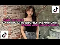 Lagu DJ KAMU DAN SEGALA KENANGAN MENYATU DALAM || DJ KAMU DAN KENANGAN VIRAL TIK TOK TERBARU 2025 !!
