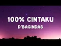 Lagu D'Bagindas - 100% Cintaku ( Lirik Lagu )