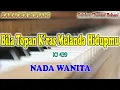 BILA TOPAN KRAS MELANDA HIDUPMU ll KARAOKE ROHANI ll KJ 439 ll BERKAT TUHAN MARI HITUNGLAH ll NADA W