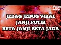 Lagu DJ BETA JANJI BETA JAGA ( JANJI PUTIH ) REMIX JUNGLE DUTCH 2021 [ ANANDA WAHYU ]
