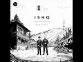 Ishq (From "Lost;Found")