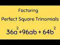 Factoring Perfect Square Trinomials