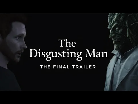 The Disgusting Man | Machinima (Final Trailer)