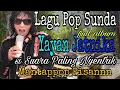 Download Lagu Lagu Pop Sunda || full album Yayan Jatnika || si Suara Paling Nyentrik || Mantappp Pisannn